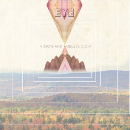 Cover for Eye · Vision and Ageless Light (CD) (2016)