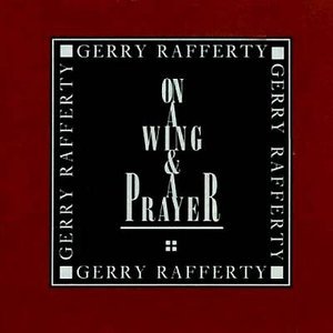 Cover for Gerry Rafferty · On a Wing &amp; a Prayer (CD) (2002)
