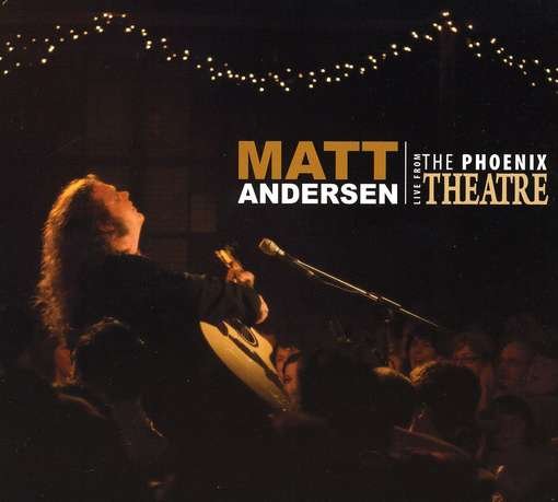 Cover for Matt Andersen · Live From The Phoenix (CD) (2013)
