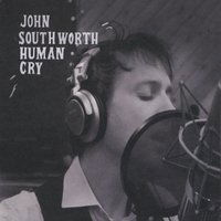 Cover for John Southworth · Human Cry (CD) (2010)