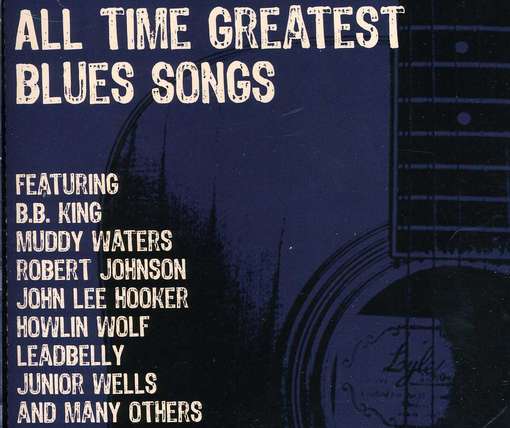 Cover for All Time Greatest Blues Songs · All Time Greatest Blues Songs -v/a- (CD) (1990)