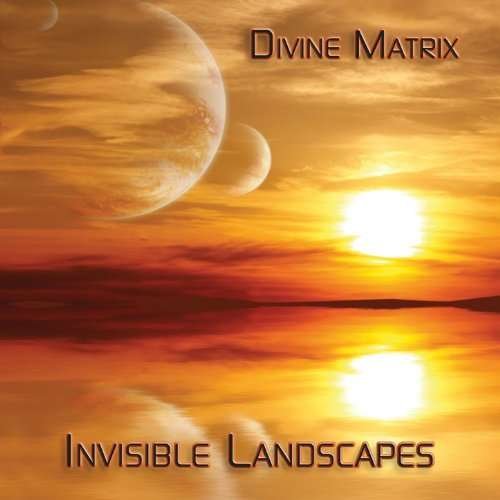 Cover for Divine Matrix · Invisible Landscapes (CD) (2017)