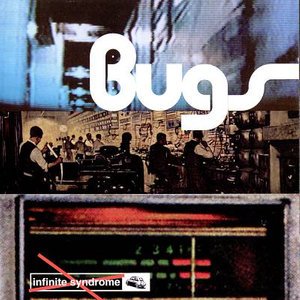 Infinite Syndrome - Bugs - Musik - UBIQUITY - 0780661102724 - 4. august 2017