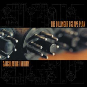 Calculating Infinity - Dillinger Escape Plan - Muzyka - RELAPSE - 0781676642724 - 20 września 2005