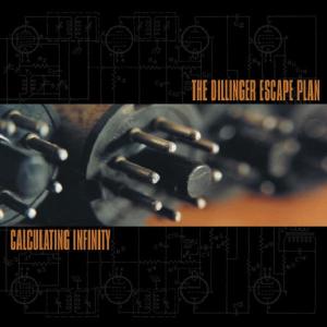 Calculating Infinity - Dillinger Escape Plan - Musiikki - RELAPSE - 0781676642724 - tiistai 20. syyskuuta 2005