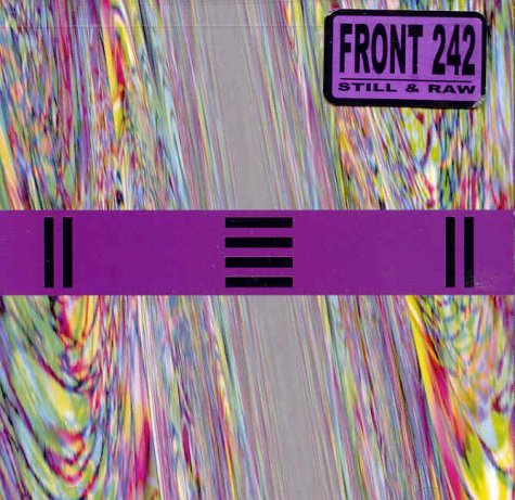 Cover for Front 242 · Still &amp; Raw (MCD) [EP edition] (2003)