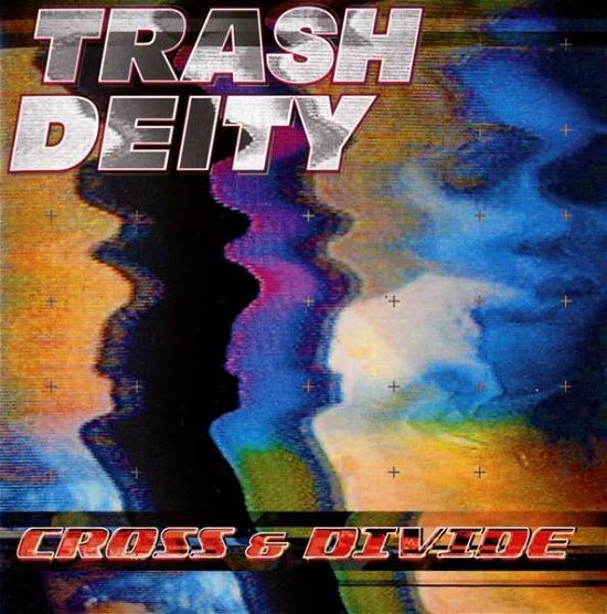 Cross & Divide - Trash Deity - Música - METROPOLIS - 0782388113724 - 11 de noviembre de 2022