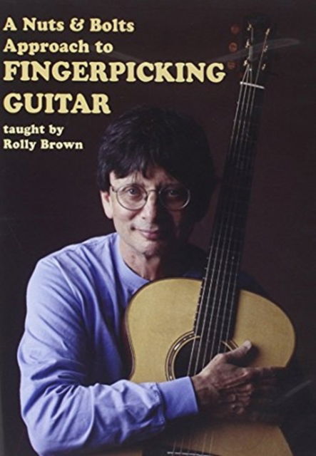 Cover for Rolly Brown · A Nuts &amp; Bolts Approach To Fingerpicking (DVD) (2014)