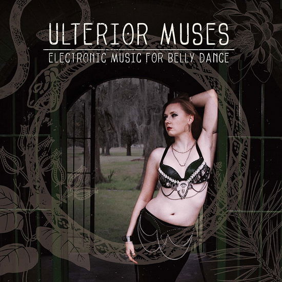 Ulterior Muses: Electronic Music for Bellydance - Ulterior Muses: Electronic Music Bellydance / Var - Musik - DISTORTION PRODUCTION - 0801676704724 - 6 december 2019