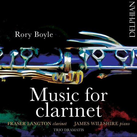Cover for Fraser Langton / James Willshire / Trio Dramatis · Rory Boyle: Music For Clarinet (CD) (2017)
