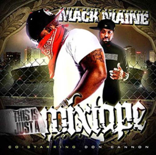 This Is Just A Mixtape - Mack Maine & Don Cannon - Musiikki - 101 RECORDS - 0802061433724 - maanantai 25. toukokuuta 2009