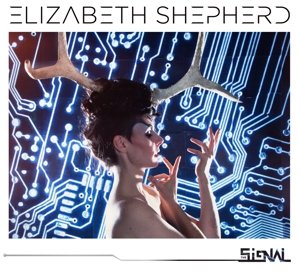 The Signal - Elizabeth Shepherd - Musikk - WORLD - 0803057019724 - 10. oktober 2014