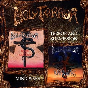 Cover for Holy Terror · Terror and Submission / Mind Wars [remastered] (CD) (2006)