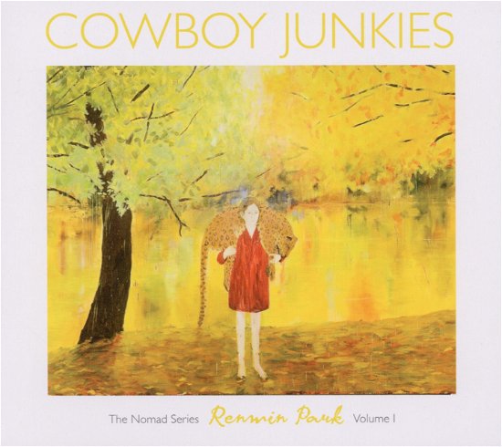 Cover for Cowboy Junkies · Renmin Park: the Nomad Series Vol 1 (CD) (2022)