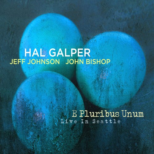 E Pluribus Unum - Galper,hal / Johnson,jeff / Bishop,john - Musique - ORIGIN - 0805558255724 - 16 mars 2010