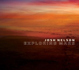 Cover for Josh Nelson · Exploring Mars (CD) (2015)