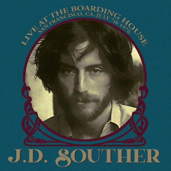 Cover for Jd Souther · Live At The Boarding House, San Francisco, Ca, July 7th 1976 (CD) (2023)