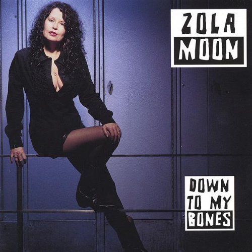 Cover for Zola Moon · Down to My Bones (CD) (2002)