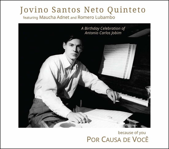 Por Causa De Voce (Because of You) - Jovino Santos Quinteto Neto - Music - ADVENTURE MUSIC - 0823421111724 - October 26, 2018