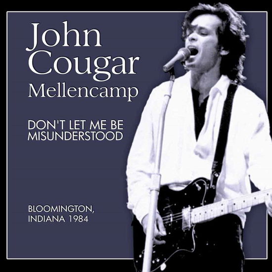 Dont Let Me Be Misunderstood - John Mellencamp - Musiikki - ABP8 (IMPORT) - 0823564643724 - tiistai 1. helmikuuta 2022