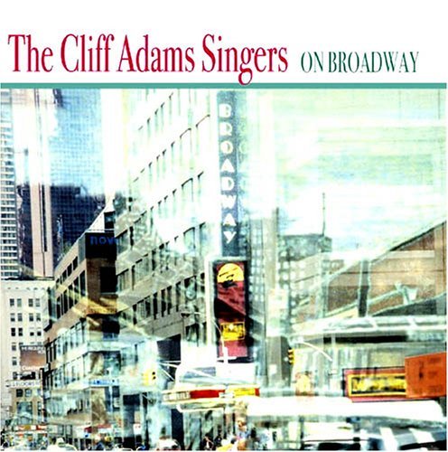 Cover for Cliff Adams Singers · On Broadway (CD) (2011)