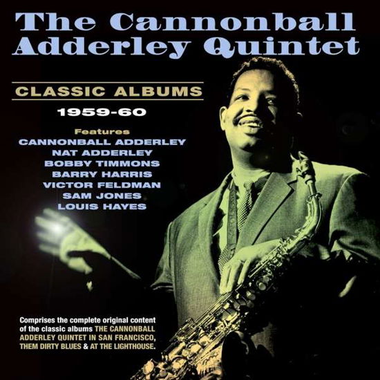 Classic Albums 1959-60 - Cannonball Adderley Quintet - Musiikki - ACROBAT - 0824046319724 - perjantai 10. maaliskuuta 2017