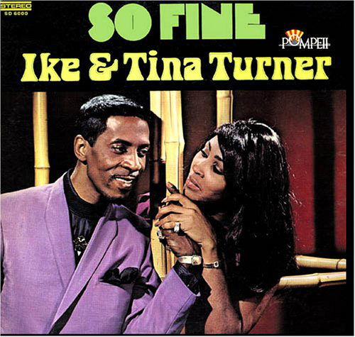 So Fine - Ike & Tina Turner - Musiikki - ACROBAT - 0824046520724 - maanantai 6. kesäkuuta 2011