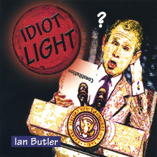 Cover for Ian Butler · Idiot Light (CD) (2004)