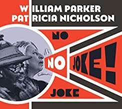 Cover for Parker, William &amp; Patricia Nicholson · No Joke! (CD) (2021)