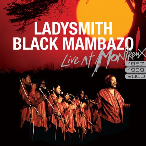 Live At Montreuz '87/'89 - Ladysmith Black Mambazo - Musiikki - EAGLE - 0826992007724 - lauantai 30. kesäkuuta 1990