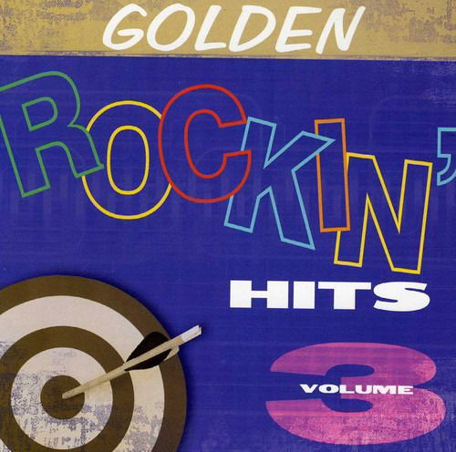 Cover for Golden Rockin Hits 3 / Various · GOLDEN ROCKIN HITS 3-Tommy Roe,Joe South,Jerry Butler,Leslie Gore,Impr (CD) (2006)