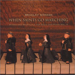 When Saints Go Marching - Bradley Sowash - Musik - CDB - 0829757388724 - 11. november 2003