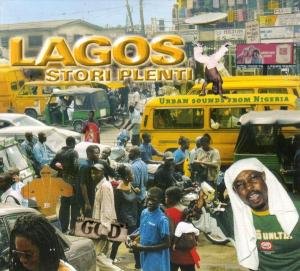 Lagos Stori Plenti: Urban Sounds from Nigeria / Va (CD) (2006)