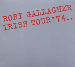 Cover for Rory Gallagher · Irish tour'74.. (CD) [Remastered edition] (2016)