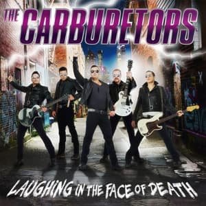Cover for Carburetors · Laughing In The Face Of Death (CD) [Digipak] (2015)