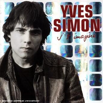 J't'imagine - Yves Simon - Musiikki - SOBMG - 0886971260724 - maanantai 19. marraskuuta 2007