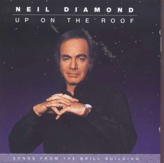 Cover for Neil Diamond · Up on the Roof: Songs from the Brill Bui (CD) (2013)