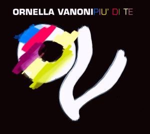 Cover for Vanoni Ornella · Piu' Di Te (CD) [Digipak] (2009)