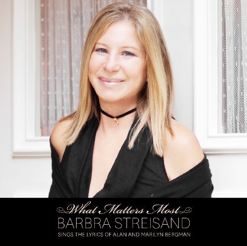 Cover for Barbra Streisand · What Matters Most:Barbra Streisand Sings The Lyrics Of Alan And Marilyn Bergman (CD) (2021)