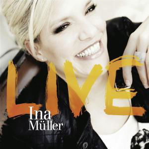 Live - Ina Mueller - Musik - 105 MUSIC - 0887254652724 - 11. Dezember 2012