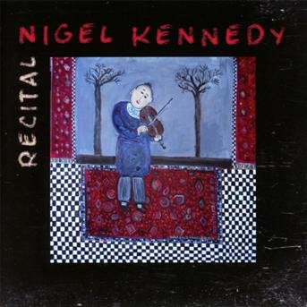 Recital - Nigel Kennedy - Música - Sony BMG - 0887654472724 - 7 de mayo de 2013