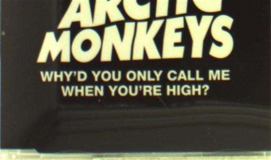Cover for Arctic Monkeys · Why'd You Only Call Me When You're High (SCD) (2013)