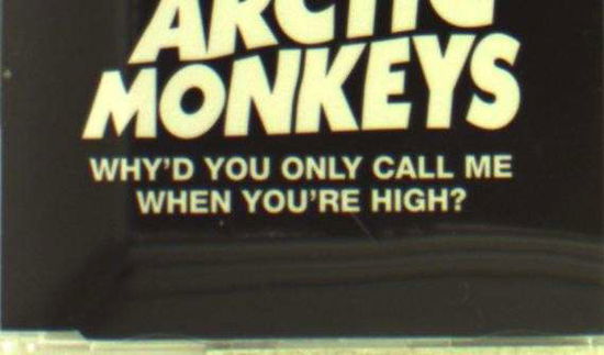 Why'd You Only Call Me When You're High - Arctic Monkeys - Muziek - DOMINO - 0887829054724 - 29 augustus 2013