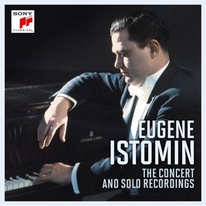 Concerto & Solo Recordings - Eugene Istomin - Musik - SONY CLASSICAL - 0888750261724 - 11. december 2015