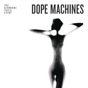 Cover for Airborne Toxic Event · Dope Machines (CD) (2019)