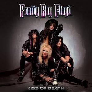 Kiss Of Death - Pretty Boy Floyd - Music - CLEOPATRA - 0889466271724 - September 16, 2022