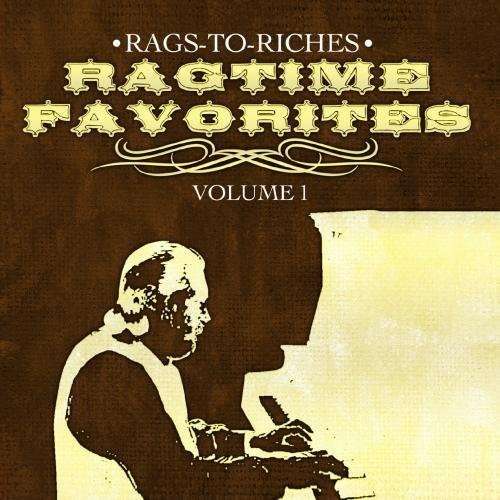 Cover for Rags-to-riches · Ragtime Favorites Vol. 1-Rags-To-Riches (CD) (2011)