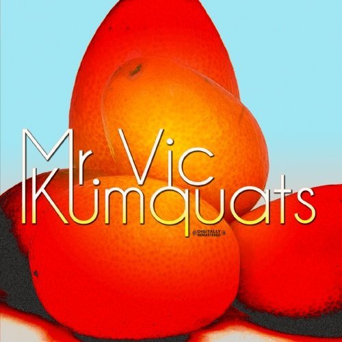 Cover for Mr. Vic · Kumquats-Mr. Vic (CD) (2012)