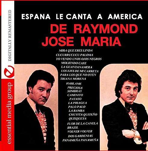 Cover for De Raymond &amp; Maria,jose · Espana Le Canta a America (CD) (2015)