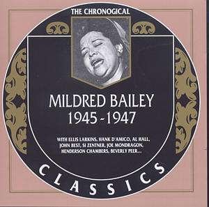 1945-47 - Mildred Bailey - Musik - Chronological - 3307517133724 - 16. marts 2004